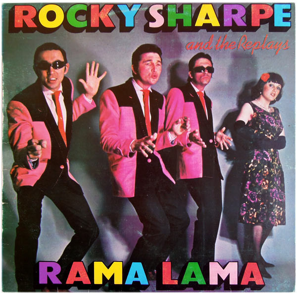 Rocky Sharpe & The Replays - Rama Lama | Chiswick Records (171510/5)