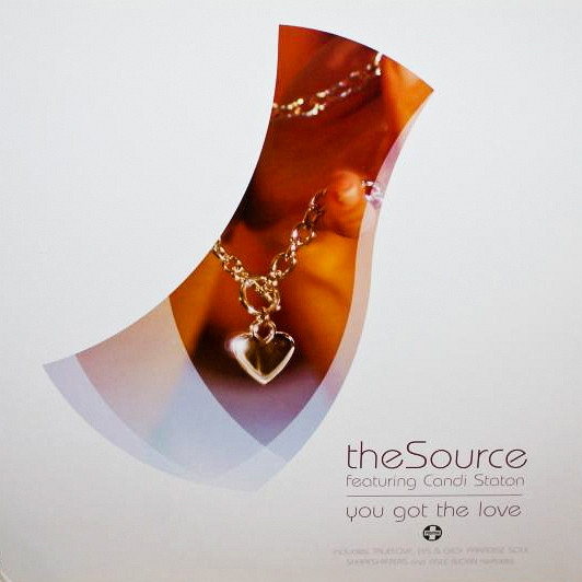 The Source Featuring Candi Staton - You Got The Love (Remixes) | Positiva (12TIVDJD 230) - main The Source Featuring Candi Staton - You Got The Love (Remixes) | Positiva (12TIVDJD 230) - main