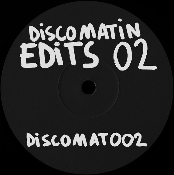 Discomatin - Discomatin Edits 02 | Discomatin (DISCOMAT002)