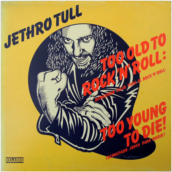 Jethro Tull - Too Old To Rock 'N' Roll: Too Young To Die! | Orlador (55.806) - main