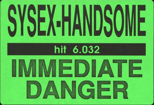 Sysex-Handsome - Immediate Danger | Hithouse Records (HIT 6.032) - 4