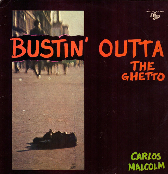 Carlos Malcolm - Bustin' Outta The Ghetto | AJP (LPS 334) - main