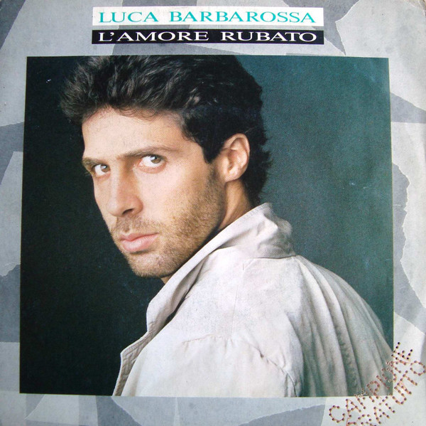 Luca Barbarossa - L'Amore Rubato | CBS (651414 7)