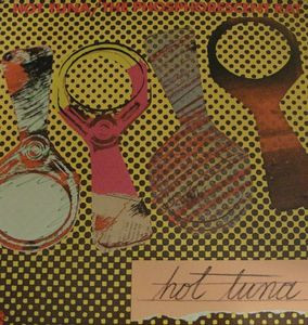 Hot Tuna - The Phosphorescent Rat | Grunt (BFL1-0348)