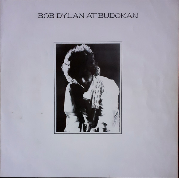 Bob Dylan - Bob Dylan At Budokan | CBS (96004) - 4