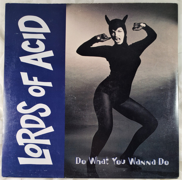 Lords Of Acid - Do What You Wanna Do | WHTE LBLS (0-43560)