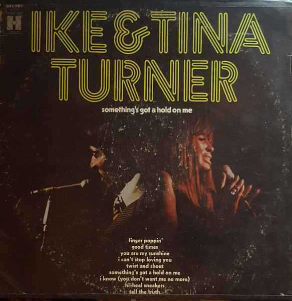 Ike & Tina Turner - Something's Got A Hold On Me | Harmony (H 30567) - main Ike & Tina Turner - Something's Got A Hold On Me | Harmony (H 30567) - main