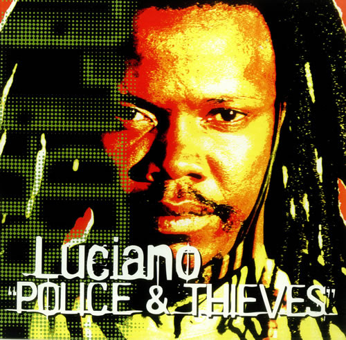Luciano - Police & Thieves | Palm Pictures (PP12 7025-1)