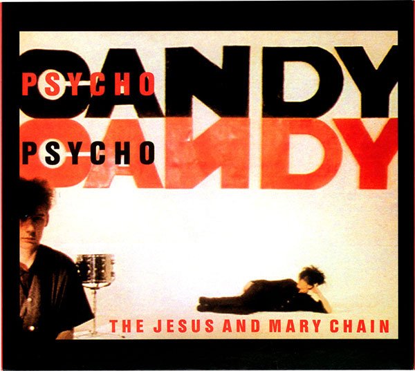 The Jesus And Mary Chain - Psychocandy | Edsel Records (EDSG 8006) - main