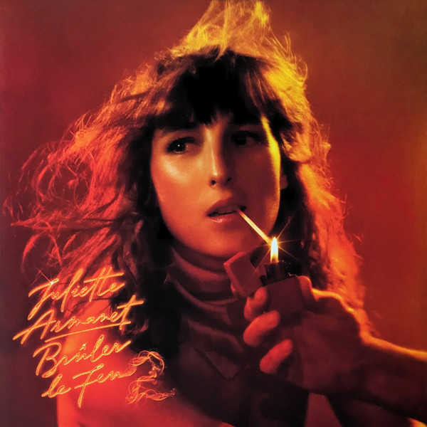 Juliette Armanet - Brûler Le Feu 2 | Not On Label (Juliette Armanet Self-released) (4835941)