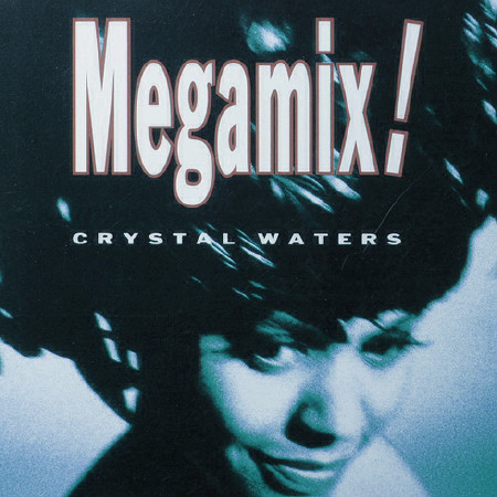Crystal Waters - Megamix! | Mercury (866 483-1) - main