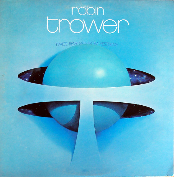 Robin Trower - Twice Removed From Yesterday | Chrysalis (CHR 1039)