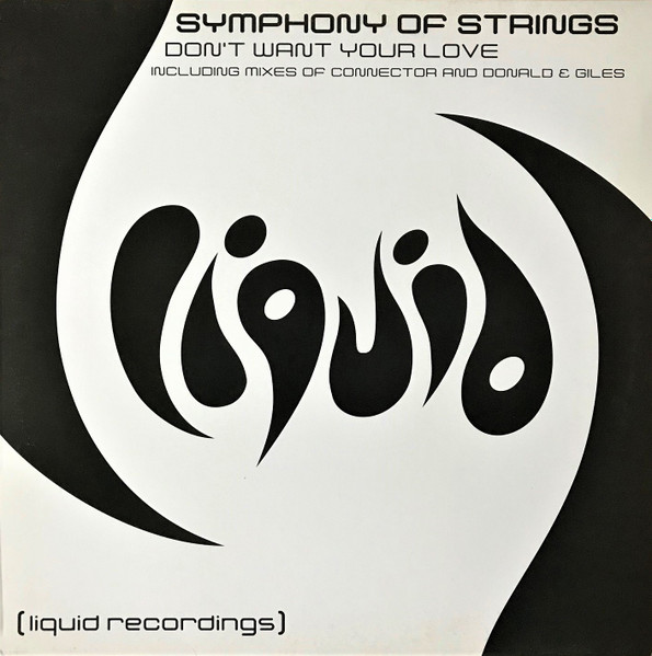 Symphony Of Strings - Don't Want Your Love | Liquid Recordings (LQ 020) - main