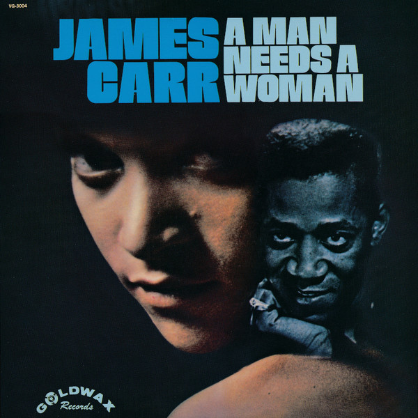 James Carr - A Man Needs A Woman | Goldwax Records (VG 3004) - 2 James Carr - A Man Needs A Woman | Goldwax Records (VG 3004) - 2