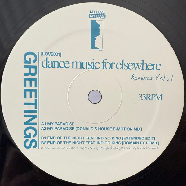 Greetings - Dance Music For Elsewhere Remixes Vol.1 | My Love My Love (LOVELOVE001)