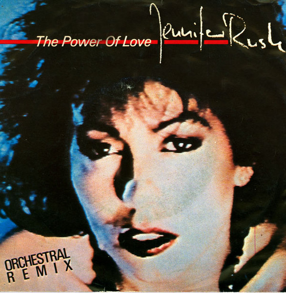 Jennifer Rush - The Power Of Love (Orchestral Remix) | CBS (CBS A 5003) - main