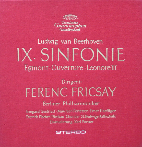 Ludwig van Beethoven - Dirigent: Ferenc Fricsay / Berliner Philharmoniker - IX. Sinfonie - Egmont-Ouverture - Leonore III | Deutsche Grammophon (SLPM 138 002/3)