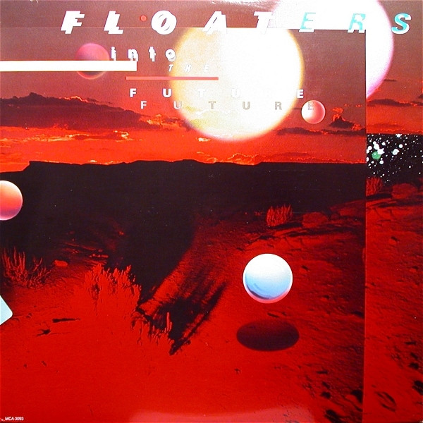 The Floaters - Float Into The Future | MCA Records (MCA 3093)