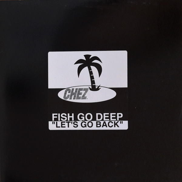 Fish Go Deep Feat. Rebecca Meagher - Let's Go Back | Chez Music (CHEZ:020) - 4
