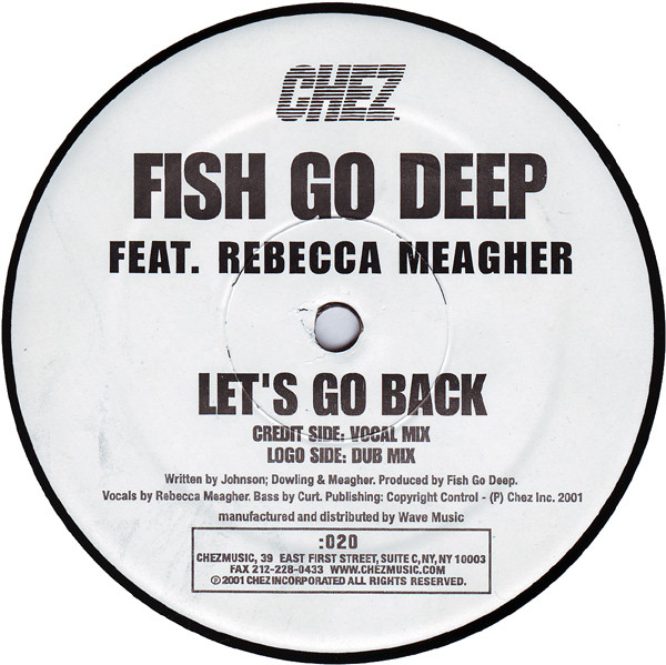 Fish Go Deep Feat. Rebecca Meagher - Let's Go Back | Chez Music (CHEZ:020)