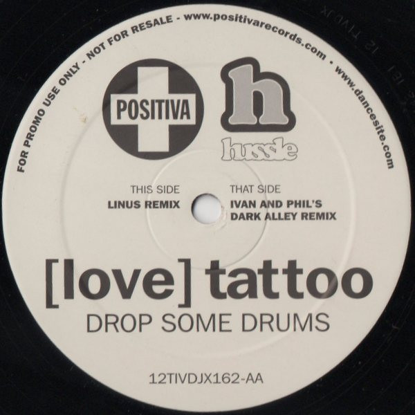 [Love] Tattoo - Drop Some Drums | Positiva (12TIVDJX162) - main