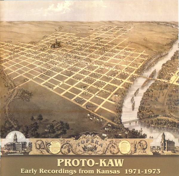Proto-Kaw - Early Recordings From Kansas 1971-1973 | Cuneiform Records (Rune 171)