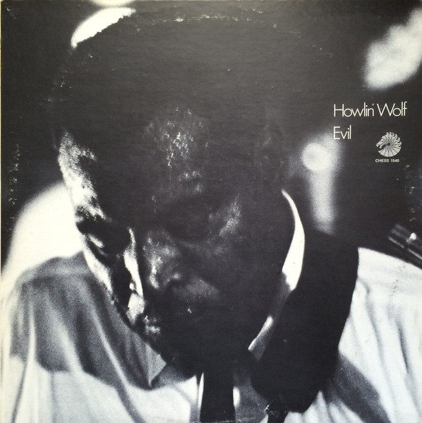 Howlin' Wolf - Evil | Chess (LP-1540) Howlin' Wolf - Evil | Chess (LP-1540)
