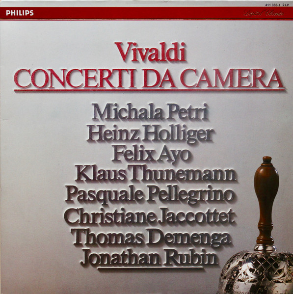Antonio Vivaldi - Michala Petri , Heinz Holliger , Félix Ayo , Klaus Thunemann , Pasquale Pellegrino , Christiane Jaccottet , Thomas Demenga , Jonathan Rubin - Concerti Da Camera | Philips (411 356-1)