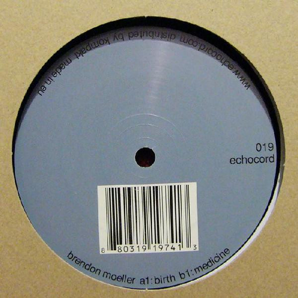 Brendon Moeller - Birth / Medicine | Echocord (echocord 019) - 2