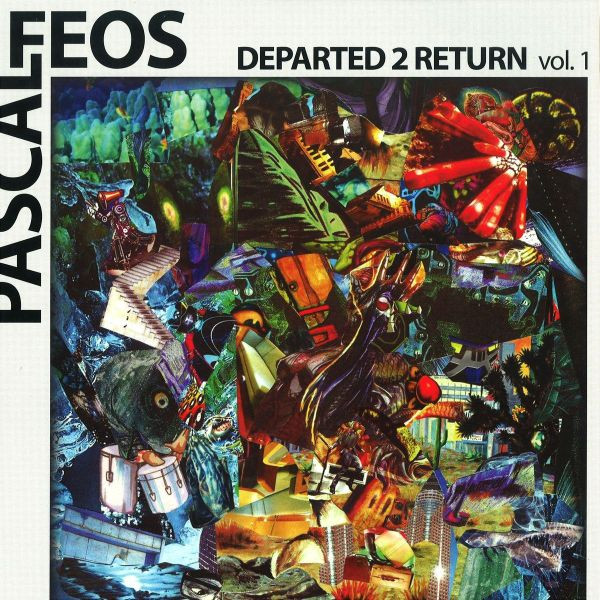 Pascal F.E.O.S. - Departed 2 Return Vol.1 | Level Non Zero (LNZ043.1) - main Pascal F.E.O.S. - Departed 2 Return Vol.1 | Level Non Zero (LNZ043.1) - main