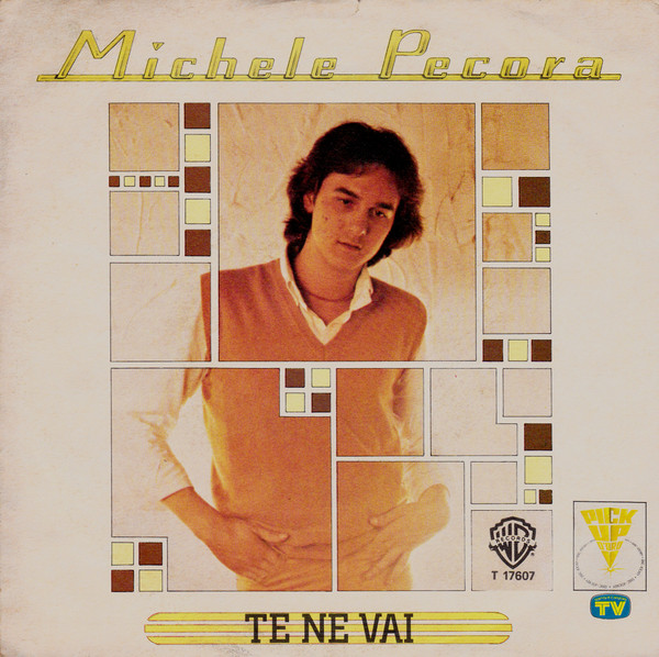 Michele Pecora - Te Ne Vai | Warner Bros. Records (T 17607)