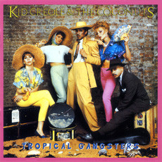 Kid Creole And The Coconuts - Tropical Gangsters | Island Records (5204 669)