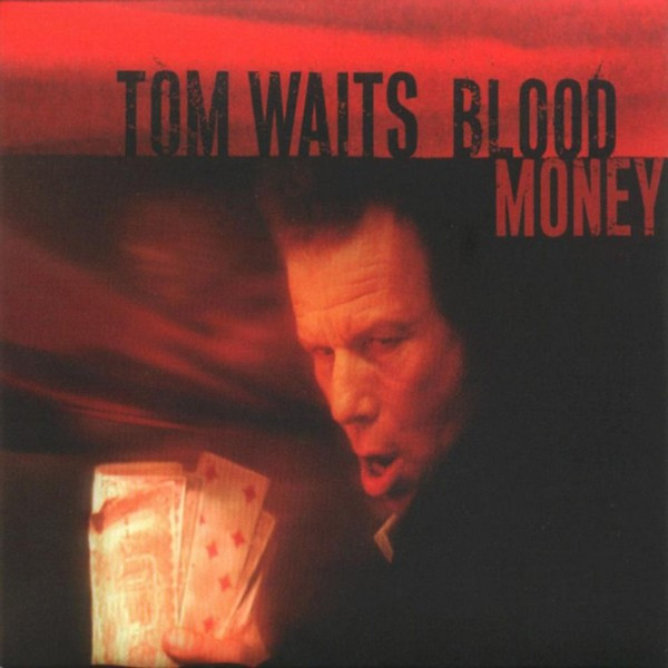 Tom Waits - Blood Money | Anti- (6629-1)