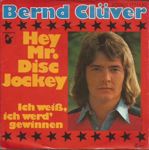 Bernd Clüver - Hey Mr. Disc Jockey | Hansa (17 711 AT)