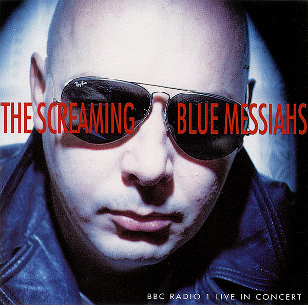 The Screaming Blue Messiahs - BBC Radio 1 Live In Concert | Windsong International (WINCD 022) - main