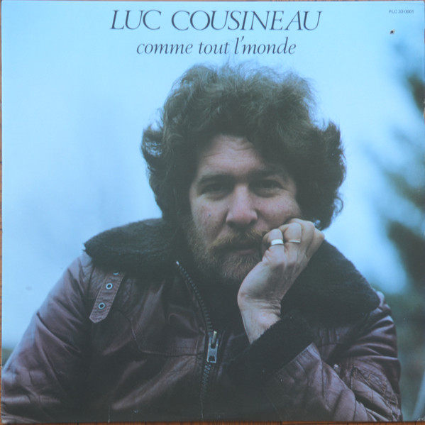 Luc Cousineau - Comme Tout L'Monde | Productions Luc Cousineau (PLC 33-0001) - main Luc Cousineau - Comme Tout L'Monde | Productions Luc Cousineau (PLC 33-0001) - main