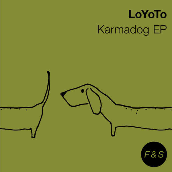 LOYOTO - Karmadog EP | Foul & Sunk (FASM015)