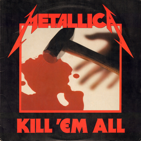 Metallica - Kill 'Em All | Elektra (E1 60766)