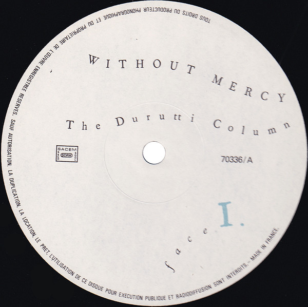 The Durutti Column - Without Mercy | Factory (70336) - 3 The Durutti Column - Without Mercy | Factory (70336) - 3