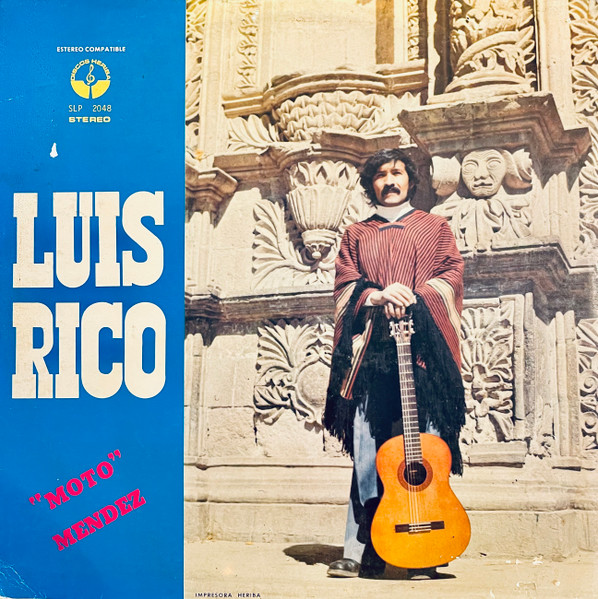 Luis Rico - Moto Méndez | Discos Heriba (SLP-2048)