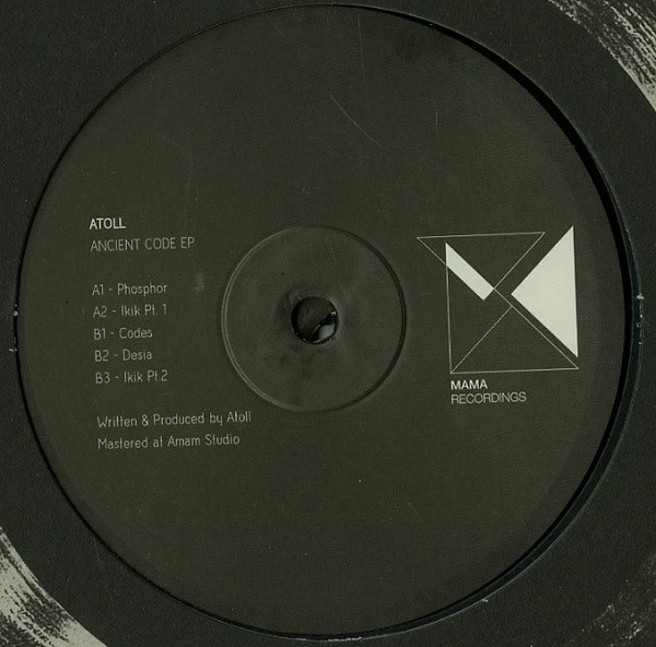 Atoll - Ancient Code EP (USED) | Mama Recordings (MAMA003) - main Atoll - Ancient Code EP (USED) | Mama Recordings (MAMA003) - main