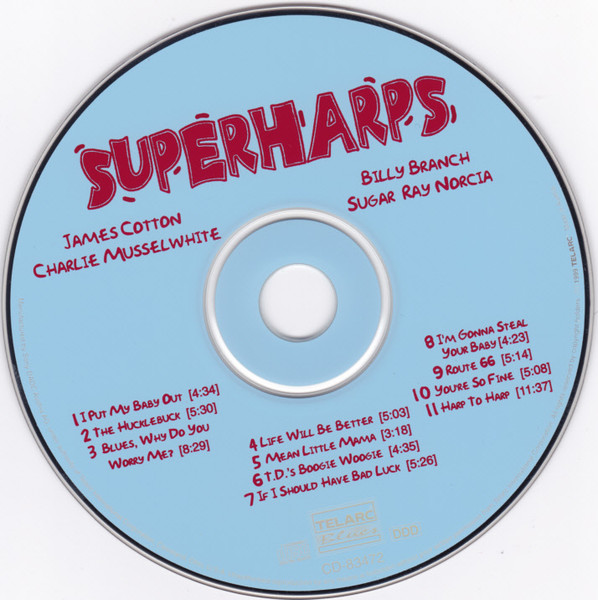 James Cotton , Billy Branch , Charlie Musselwhite , Sugar Ray Norcia - Superharps | Telarc Blues (CD-83472) - 4 James Cotton , Billy Branch , Charlie Musselwhite , Sugar Ray Norcia - Superharps | Telarc Blues (CD-83472) - 4