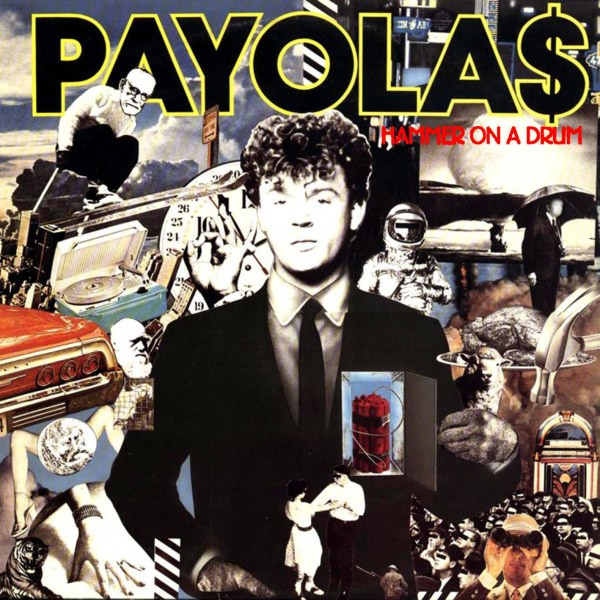 Payola$ - Hammer On A Drum | A&M Records (AMLH 64958) - 2 Payola$ - Hammer On A Drum | A&M Records (AMLH 64958) - 2