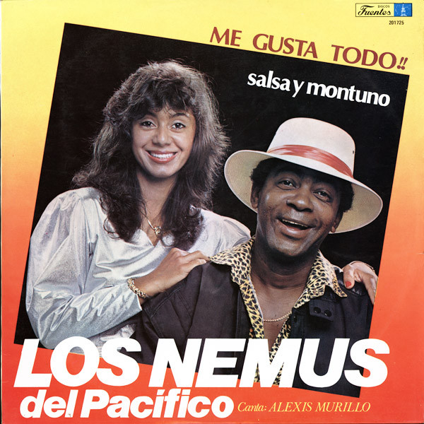 Los Nemus Del Pacifico Canta: Alexis Murillo - Me Gusta Todo!!...Salsa Y Montuno | Discos Fuentes (201725) - main