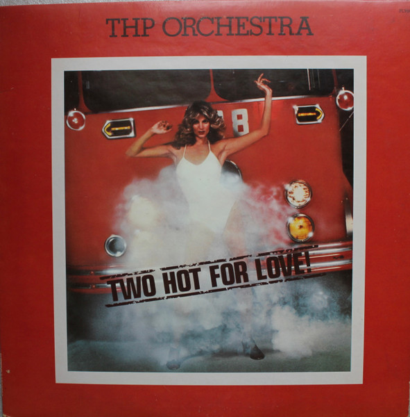 THP Orchestra - Two Hot For Love | Butterfly Records (FLY 005) THP Orchestra - Two Hot For Love | Butterfly Records (FLY 005)