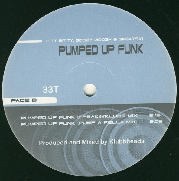 Itty Bitty, Boozy Woozy & Greatski - Pumped Up Funk | More Vinyl (569 887-1) - 2