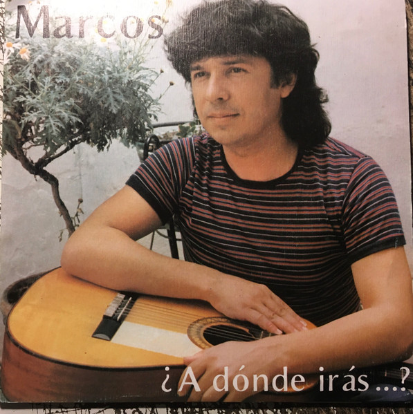 Marcos - ¿A Donde Iras? | Xirivella Records (XSP-001)