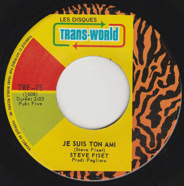 Steve Fiset - Je Suis Ton Ami / L'amour Prend Vie (7") [Vinyl] | Trans-World (TWF-75) - main