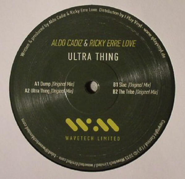 Aldo Cadiz & Ricky Erre Love - Ultra Thing (USED) | Wavetech Limited (WAVETECH003)