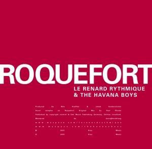 Le Renard Rythmique & The Havana Boys - Roquefort | Kisu Music (KISU 005) - main Le Renard Rythmique & The Havana Boys - Roquefort | Kisu Music (KISU 005) - main